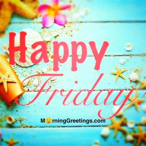 Morning greetings doesn't only say good morning but it means that you are the one that he remembers first thing after waking up. 25 Superb Friday Morning Greetings - Morning Greetings ...