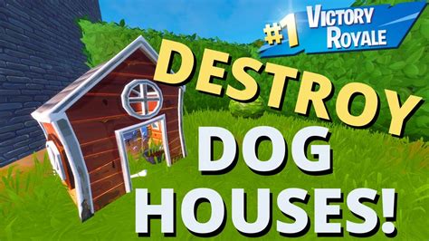 Fortnite Destroy Dog Houses Locations Youtube