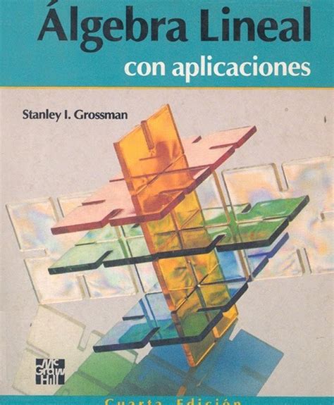 Algebra Lineal Stanley Grossman Edicion Solucionario Oregonlio