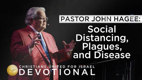 Cufi Devotional With Pastor John Hagee Social Distancing Plagues And