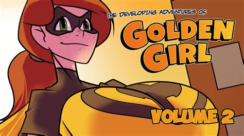 The Developing Adventures Of Golden Girl Volume 2 By Aliased —kickstarter