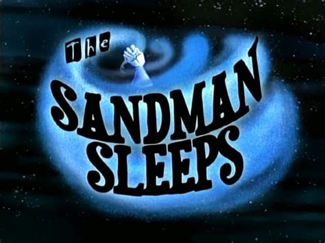 The Sandman Sleeps Courage The Cowardly Dog