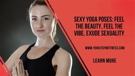 Sexy Yoga Yoga For Sex Must See Feel The Beauty Feel The Vibe Exude Sexuality Youtube