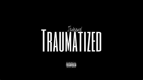 Jade Jewel Traumatized Official Audio Youtube