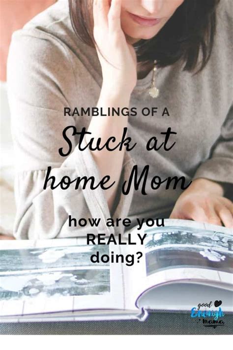 Ramblings Of A Stuck At Home Mom Good Enough Mama