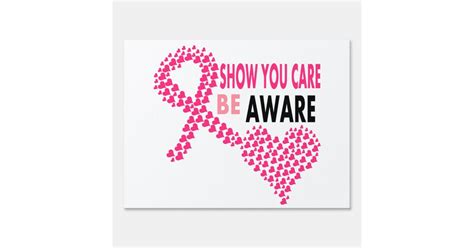 Show You Care Be Aware Breast Cancer Awareness Sign Zazzle