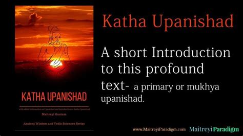 Wisdom Of Katha Upanishad A Short Introduction To This Famous Primary