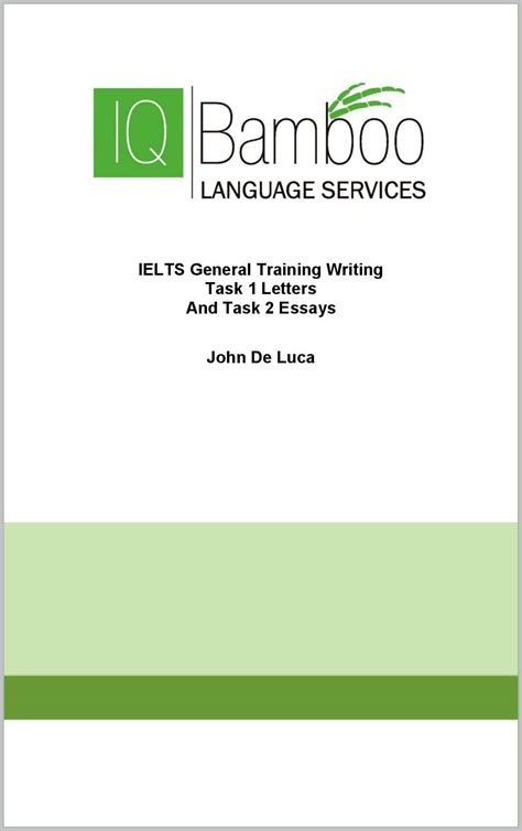 Ielts General Training Writing Task 1 Letters And Task 2 Essays By John