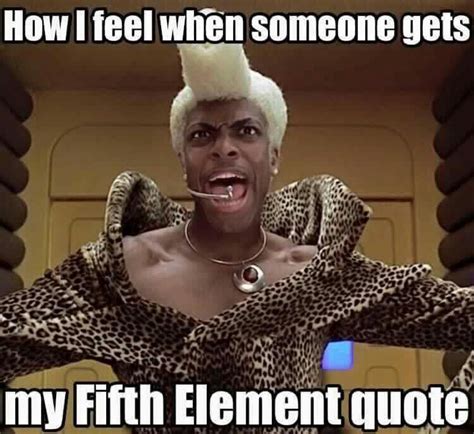 Thrilled Fifth Element Elements Quote Element