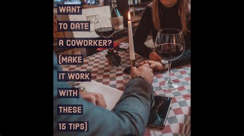 You can pull off an office romance—if you navigate these 6 obstacles. Want To Date a Coworker? Make It Work With These 15 Tips ...