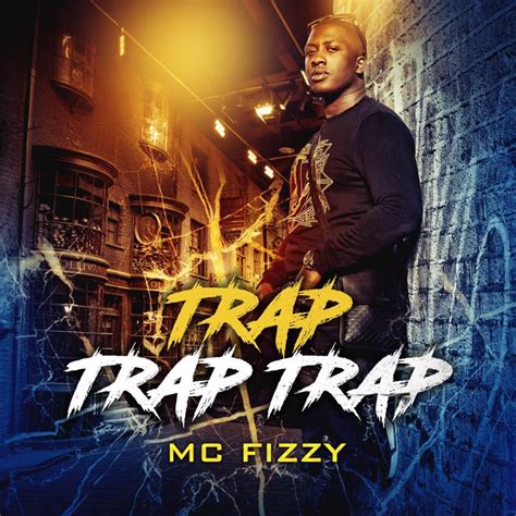Mc Fizzy Trap Trap Trap Music Videopre Order12th May ⋆ Urban Vault Uk