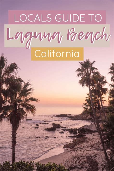 The Ultimate Guide To Laguna Beach California The Republic Of Rose