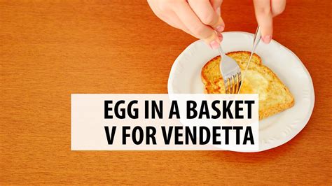 Egg In A Basket V For Vendetta Fff28 Youtube