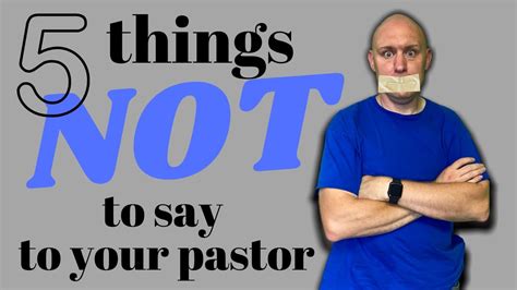 Five Things You Should Not Say To Your Pastor Youtube