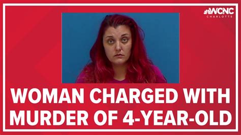 Woman Charged With Murder Of Nc 4 Year Old