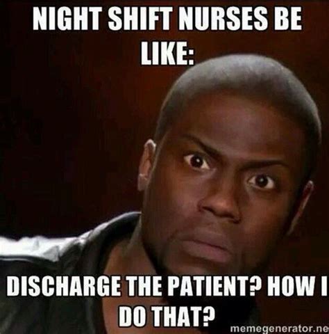 Night Shift Meme Nurse Factory Memes