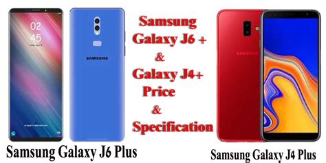Above mentioned information is not 100% accurate. Samsung Galaxy J4 + and Samsung Galaxy j6 + Price and ...