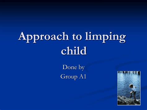 Ppt Approach To Limping Child Powerpoint Presentation Free Download