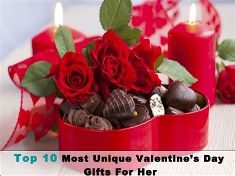 How to choose the best valentine gifts for her. Top 10 most unique valentine's day gifts for her