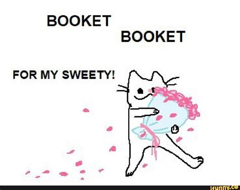 Booket Booket For My Sweety Ifunny