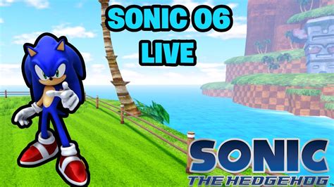 Sonic 06 Live Youtube