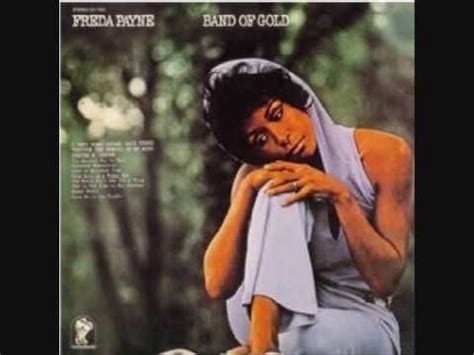 Requested tracks are not available in your region. Band Of Gold - Freda Payne - Lyrics Oh, how I've always loved this song...still have the 451 ...
