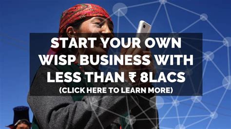 Maybe you would like to learn more about one of these? How to start a WISP business in India with less than ₹ 825,000?