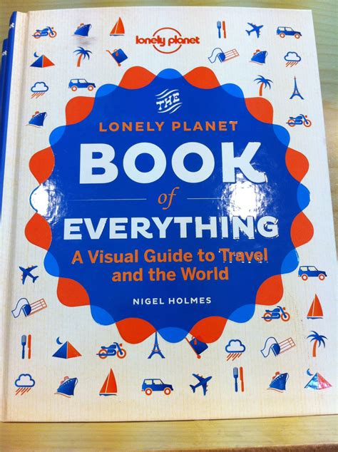 The Book Of Everything A Visual Guide To Travel And The World Lonely