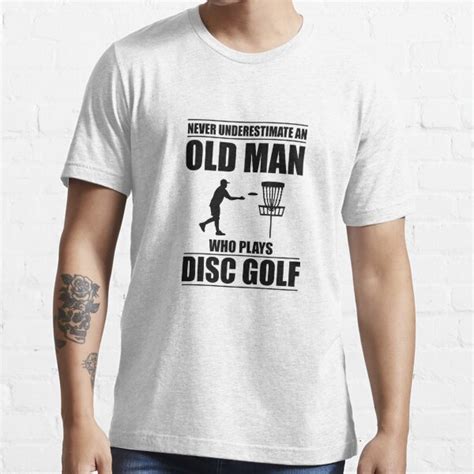 Never Underestimate An Old Man Who Plays Disc Golf V3 T Shirt For