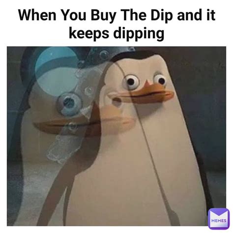 When You Buy The Dip And It Keeps Dipping 70m1k Memes