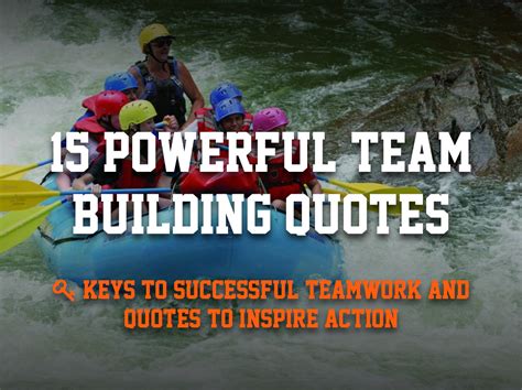 15 Team Building Quotes To Inspire Great Teamwork Weekdone