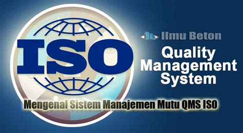 Mengenal Sistem Manajemen Mutu Qms Iso Ilmu Beton