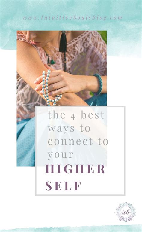 4 Ways To Connect With Your Higher Self Intuitive Souls Blog Books