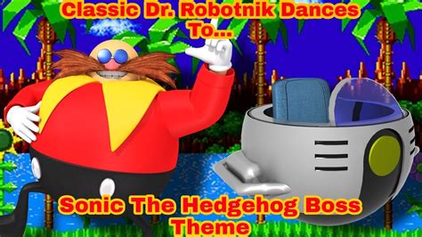 Classic Dr Robotnik Dances To The Sonic The Hedgehog Boss Theme Youtube