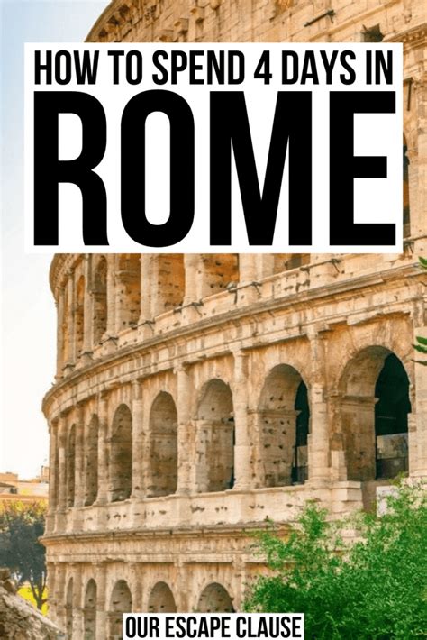 The Ultimate 4 Days In Rome Itinerary Our Escape Clause Italy Travel