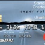 The titanium card's higher rewards value is significant; Standard Chartered Super Value Titanium Credit Card - Credit Card India