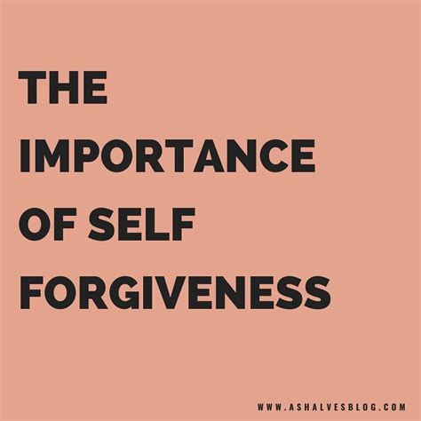 The Importance Of Self Forgiveness Be Honest With Yourself Forgiving