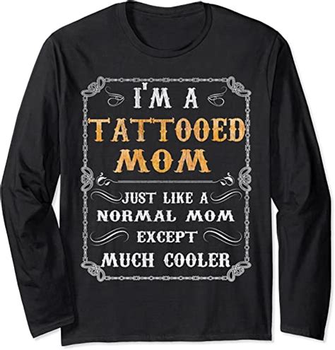 Im A Tattooed Mom Just Like A Normal Mom Except Much