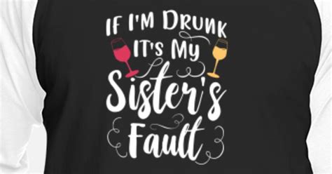 funny little big sister drunk drinking t unisex baseball t shirt spreadshirt