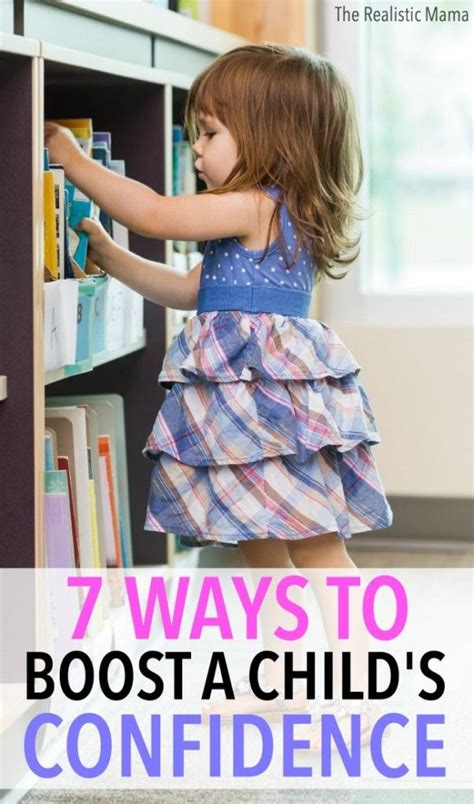 7 Ways To Boost A Childs Confidence The Realistic Mama Kids