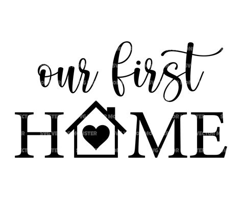 Our First Home Svg New Home Sign Farmhouse Sign Vector Cut Etsy