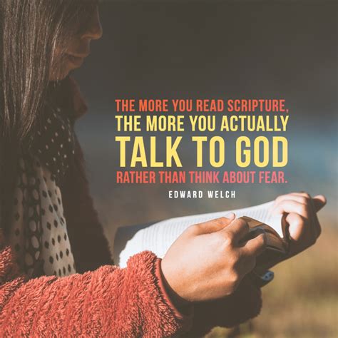 The More You Read Scripture The More You Actually Talk To God Rather