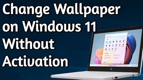 How To Change Wallpaper On Windows 11 Without Windows Activation Youtube
