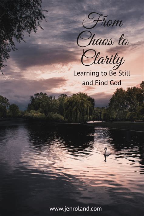From Chaos To Clarity Learning To Be Still And Find God