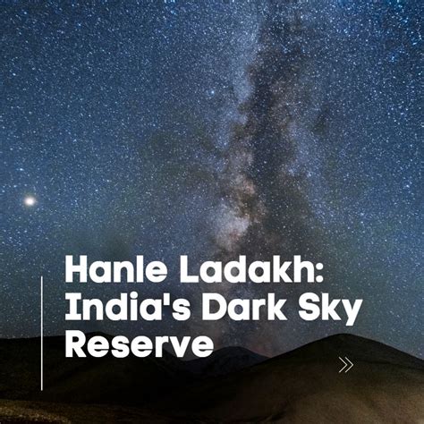 Hanle Ladakh Travel Guide To Indias Only Dark Sky Reserve