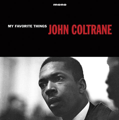 John Coltrane My Favorite Things 180 Gram Mono Vinyl Av Luxury Group