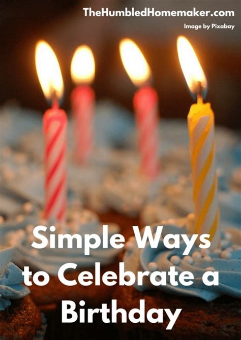 Simple Ways To Celebrate A Birthday