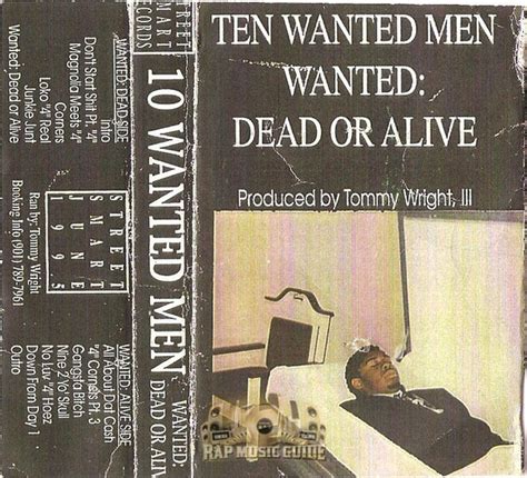 Ten Wanted Men Wanted Dead Or Alive Label Street Smart Records