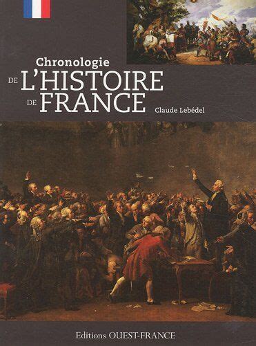 Chronologie De Lhistoire De France Lebédel Claude Used Good Book Ebay