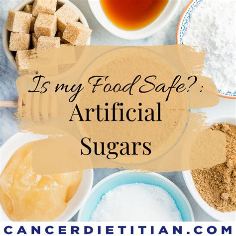 Is My Food Safe Artificial Sugars Cancer Dietitian
